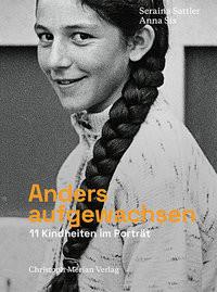 Anders aufgewachsen Sattler, Seraina; Six, Anna; Schade, Meinrad (Fotografie); Simoni, Heidi (Beitrag) Gebundene Ausgabe 