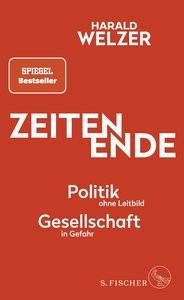 ZEITEN ENDE Welzer, Harald Gebundene Ausgabe 