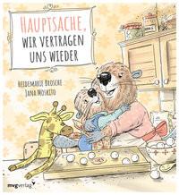 Hauptsache, wir vertragen uns wieder Brosche, Heidemarie; Moskito, Jana (Illustrationen) Gebundene Ausgabe 