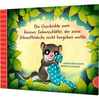 Der kleine Siebenschläfer 3: Die Geschichte vom kleinen Siebenschläfer, der seine Schnuffeldecke nicht hergeben wollte Sabine Bohlmann Copertina rigida 