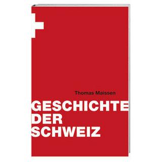 Geschichte der Schweiz Maissen, Thomas Gebundene Ausgabe 