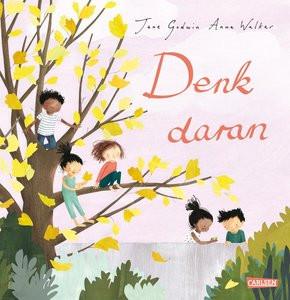 Denk daran Godwin, Jane; Harel, Maike (Übersetzung); Walker, Anna (Illustrationen) Gebundene Ausgabe 