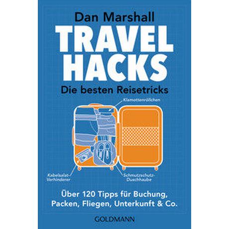 Travel Hacks - Die besten Reisetricks Marshall, Dan; Flegler, Leena (Übersetzung) Taschenbuch 