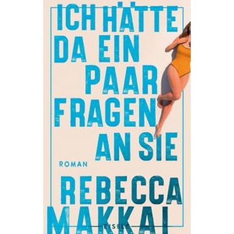 Ich hätte da ein paar Fragen an Sie Makkai, Rebecca; Abarbanell, Bettina (Übersetzung) Gebundene Ausgabe 