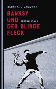 Banksy und der blinde Fleck Jaumann, Bernhard Copertina rigida 