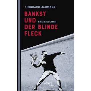 Banksy und der blinde Fleck Jaumann, Bernhard Copertina rigida 