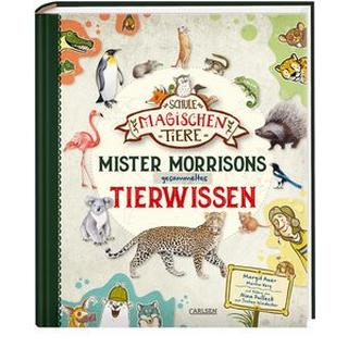 Die Schule der magischen Tiere: Mister Morrisons gesammeltes Tierwissen Auer, Margit; Verg, Martin; Dulleck, Nina (Illustrationen); Windecker, Jochen (Illustrationen) Gebundene Ausgabe 