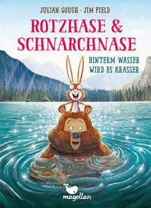 Rotzhase & Schnarchnase - Hinterm Wasser wird es krasser Gough, Julian; Schröder, Gesine (Übersetzung); Field, Jim (Illustrationen) Gebundene Ausgabe 