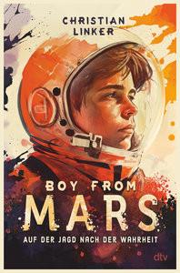 Boy from Mars - Auf der Jagd nach der Wahrheit Linker, Christian Gebundene Ausgabe 