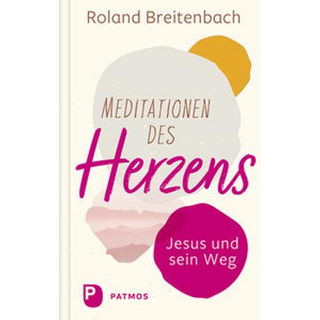 Meditationen des Herzens Breitenbach, Roland; Philipps, Stefan (Hrsg.) Couverture rigide 