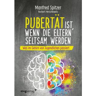 Pubertät ist, wenn die Eltern seltsam werden Spitzer, Manfred; Herschkowitz, Norbert Gebundene Ausgabe 