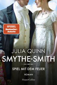 SMYTHE-SMITH. Spiel mit dem Feuer Quinn, Julia; Lingsminat, Petra (Übersetzung) Copertina rigida 