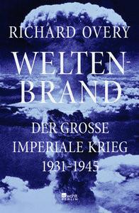 Weltenbrand Overy, Richard; Thies, Henning (Übersetzung); Roller, Werner (Übersetzung) Couverture rigide 