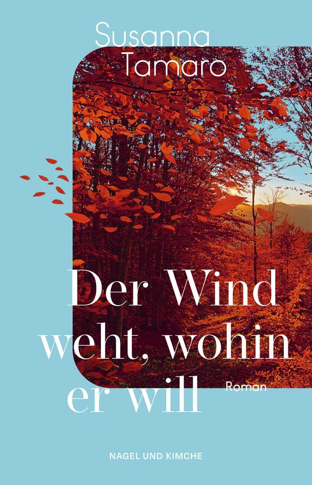 Der Wind weht, wohin er will Tamaro, Susanna; Stauder, Thomas (Übersetzung) Copertina rigida 