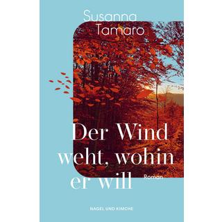 Der Wind weht, wohin er will Tamaro, Susanna; Stauder, Thomas (Übersetzung) Copertina rigida 