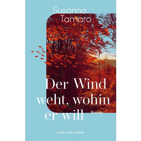 Der Wind weht, wohin er will Tamaro, Susanna; Stauder, Thomas (Übersetzung) Copertina rigida 