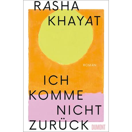 Ich komme nicht zurück Khayat, Rasha Couverture rigide 