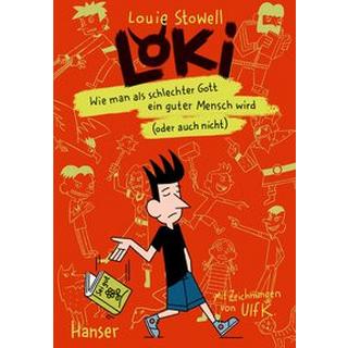 Loki - Wie man als schlechter Gott ein guter Mensch wird (oder auch nicht) Stowell, Louie; K., Ulf (Illustrationen); Mumot, André (Übersetzung) Gebundene Ausgabe 