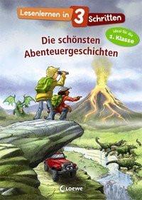 Lesenlernen in 3 Schritten - Die schönsten Abenteuergeschichten Loewe Erstlesebücher (Hrsg.) Gebundene Ausgabe 