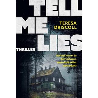 Tell Me Lies Driscoll, Teresa; Häußler, Sonja (Übersetzung) Copertina rigida 