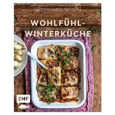 Genussmomente: Wohlfühl-Winterküche Rose Marie Donhauser,Inga Pfannebecker,Tanja Dusy,Zora Klipp,Mora Fütterer Couverture rigide 