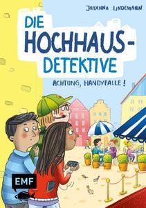 Die Hochhaus-Detektive - Achtung, Handyfalle! (Die Hochhaus-Detektive-Reihe Band 2) Lindemann, Johanna; Bruder, Elli (Illustrationen) Gebundene Ausgabe 