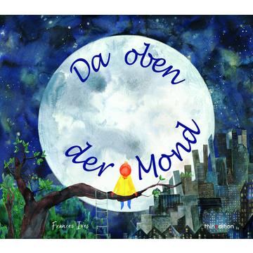 Da oben der Mond