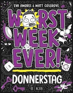 Worst Week Ever - Donnerstag Cosgrove, Matt; Amores, Eva; Möller, Jan (Übersetzung) Couverture rigide 