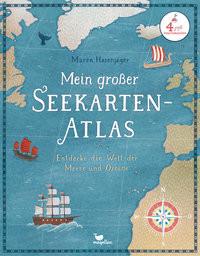 Mein großer Seekarten-Atlas - Entdecke die Welt der Meere und Ozeane Hasenjäger, Maren; Hasenjäger, Maren (Illustrationen) Gebundene Ausgabe 