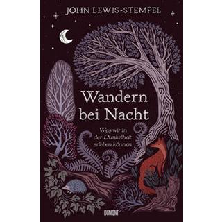 Wandern bei Nacht Lewis-Stempel, John; Blind, Sofia (Übersetzung) Gebundene Ausgabe 