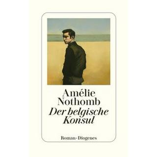 Der belgische Konsul Nothomb, Amélie; Große, Brigitte (Übersetzung) Gebundene Ausgabe 