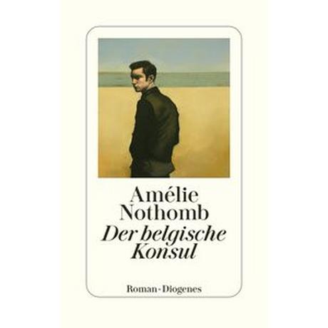 Der belgische Konsul Nothomb, Amélie; Große, Brigitte (Übersetzung) Gebundene Ausgabe 