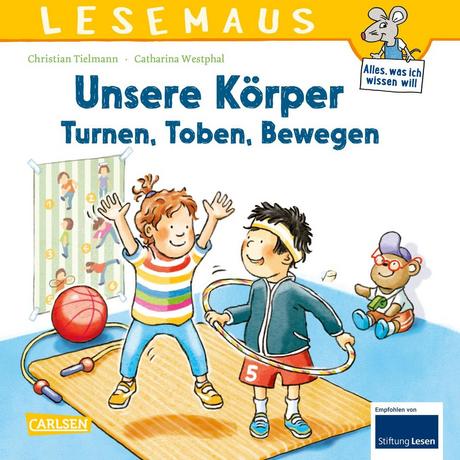 LESEMAUS 179: Unsere Körper - Turnen, Toben, Bewegen Tielmann, Christian; Westphal, Catharina (Illustrationen) Copertina rigida 