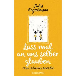 Lass mal an uns selber glauben Engelmann, Julia Gebundene Ausgabe 