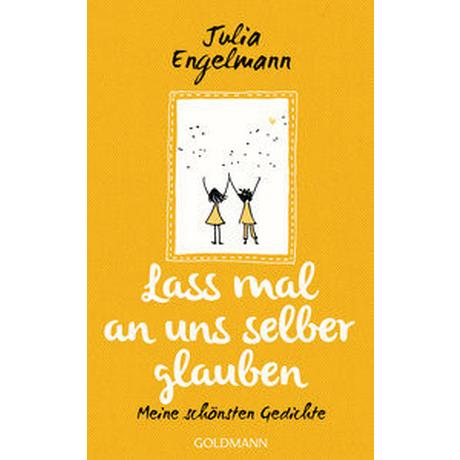 Lass mal an uns selber glauben Engelmann, Julia Gebundene Ausgabe 