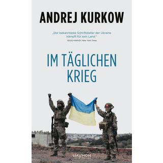 Im täglichen Krieg Kurkow, Andrej; DeWald, Rebecca (Übersetzung) Couverture rigide 