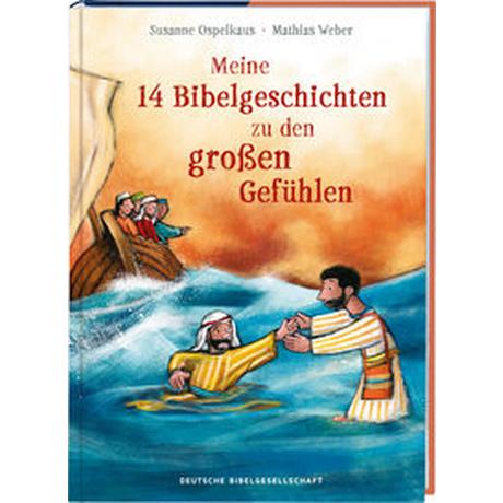 Meine 14 Bibelgeschichten zu den großen Gefühlen. Vorlesebuch ab 5 mit biblischen Kindergeschichten zu wichtigen Emotionen wie Angst, Liebe und Dankbarkeit. Mit der Bibel Ermutigung vermitteln Ospelkaus, Susanne; Weber, Mathias (Illustrationen) Gebundene Ausgabe 