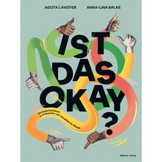 Ist das okay? Lavoyer, Agota; Balke, Anna-Lina (Illustrationen) Couverture rigide 