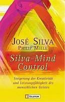 Silva Mind Control Silva, José; Miele, Philip Taschenbuch 