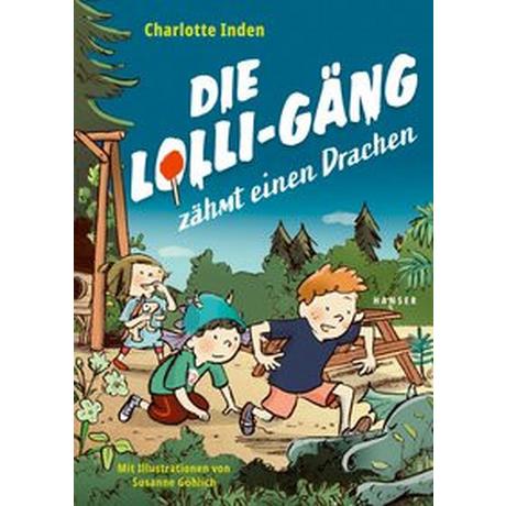 Die Lolli-Gäng zähmt einen Drachen Inden, Charlotte; Göhlich, Susanne (Illustrationen) Gebundene Ausgabe 