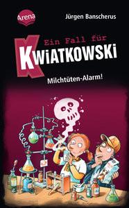 Ein Fall für Kwiatkowski (27). Milchtüten-Alarm! Banscherus, Jürgen; Butschkow, Ralf (Illustrationen) Copertina rigida 