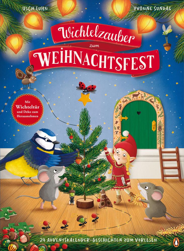 Wichtelzauber zum Weihnachtsfest - 24 Adventskalender-Geschichten zum Vorlesen Luhn, Usch; Sundag, Yvonne (Illustrationen) Copertina rigida 