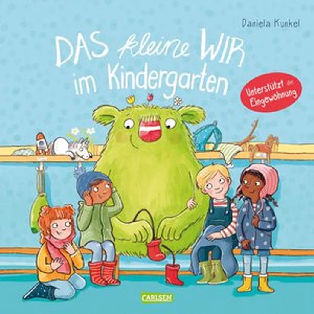 Carlsen - Das kleine WIR im Kindergarten, Kunkel, Daniela; Daniela (Illustrationen)