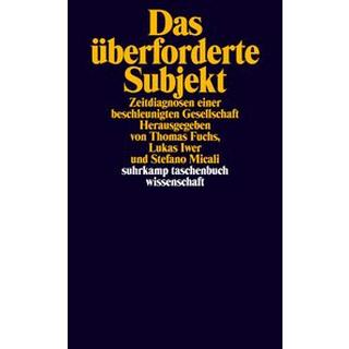 Das überforderte Subjekt Fuchs, Thomas (Hrsg.); Iwer, Lukas (Hrsg.); Micali, Stefano (Hrsg.) Libro in brossura 