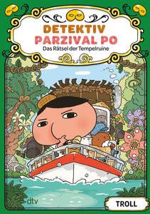 Detektiv Parzival Po (5) - Das Rätsel der Tempelruine Troll; Troll (Illustrationen); Umino, Nana (Übersetzung) Gebundene Ausgabe 