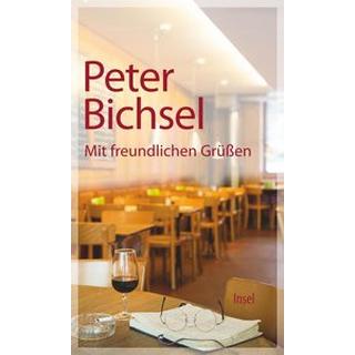 Mit freundlichen Grüßen Bichsel, Peter; Schneider, Adrienne (Hrsg.) Copertina rigida 