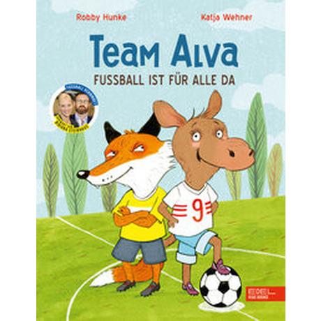 Team Alva - Fußball ist für alle da Hunke, Robby; Wehner, Katja (Illustrationen) Copertina rigida 