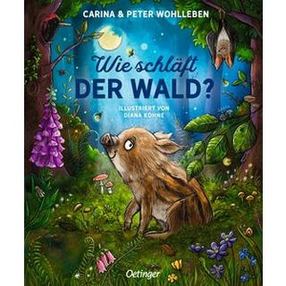 Wie schläft der Wald? Wohlleben, Peter; Wohlleben, Carina; Kohne, Diana (Illustrationen) Copertina rigida 