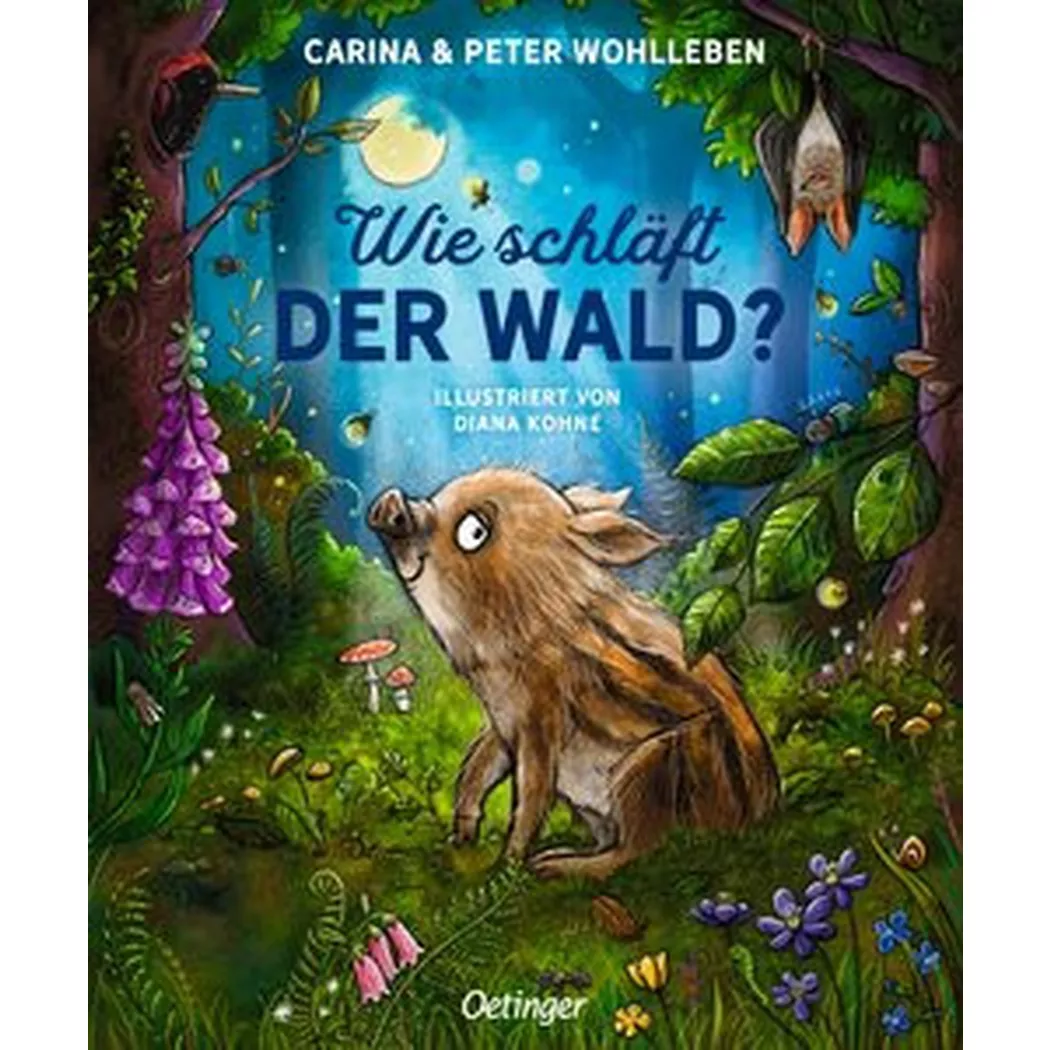 Oetinger Verlag - Wie schläft der Wald?, Wohlleben, Peter; Carina; Kohne, Diana (Illustrationen)