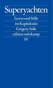 Superyachten Salle, Grégory; Bischoff, Ulrike (Übersetzung) Livre de poche 